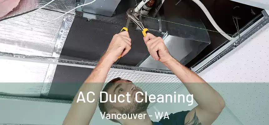  AC Duct Cleaning Vancouver - WA