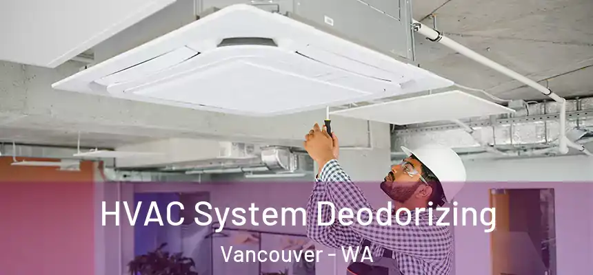  HVAC System Deodorizing Vancouver - WA